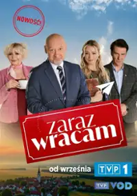 Plakat serialu Zaraz wracam