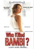 Kto zabił Bambi?