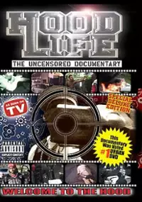 Plakat filmu Hood Life: The Uncensored Documentary