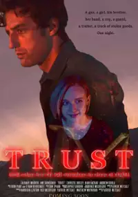 Plakat filmu Trust (and Other Lies We Tell Ourselves to Sleep at Night)