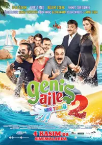 Plakat filmu Geniş Aile 2: Her T&uuml;rl&uuml;