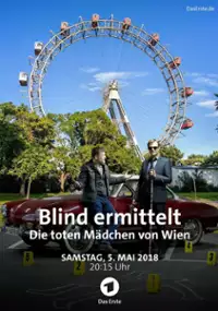 Plakat filmu Blind ermittelt: Die toten M&auml;dchen von Wien