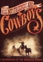 plakat filmu All My Friends Are Cowboys