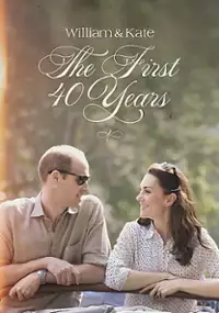 Plakat filmu William & Kate: The First 40 Years
