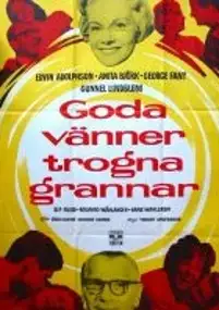 Plakat filmu Goda vänner, trogna grannar