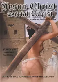 Plakat filmu Jesus Christ: Serial Rapist