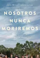 plakat filmuNosotros nunca moriremos
