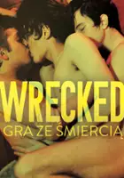 Bernard Shumanski / Wrecked - gra ze śmiercią