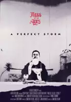 plakat filmu Mass of the Ages: A Perfect Storm