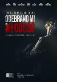 Plakat filmu Odebrano mi młodość