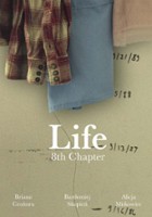 plakat filmu Life. 8th Chapter