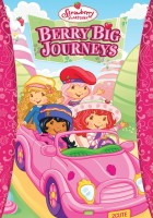 plakat filmu Strawberry Shortcake: Berry Big Journeys