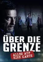 plakat serialu Über die Grenze