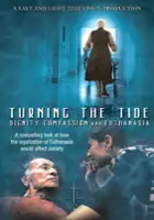 plakat filmu Turning the Tide: Dignity, Compassion and Euthanasia