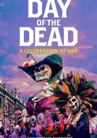 Plakat filmu Day of the Dead: A Celebration of Life