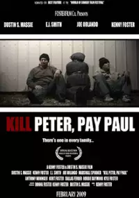 Plakat filmu Kill Peter, Pay Paul