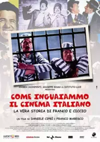 Plakat filmu Come inguaiammo il cinema italiano - La vera storia di Franco e Ciccio