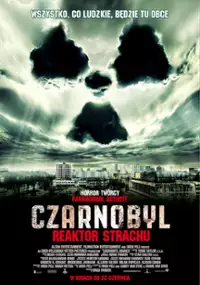 Plakat filmu Czarnobyl. Reaktor strachu