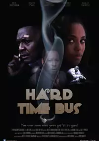 Plakat filmu Hard Time Bus