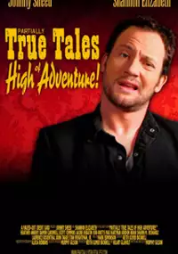 Plakat filmu Partially True Tales of High Adventure!