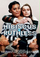 plakat filmu Hibiscus & Ruthless
