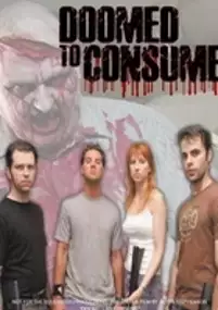 Plakat filmu Doomed to Consume