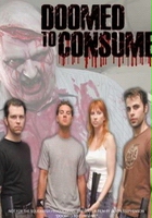 plakat filmu Doomed to Consume