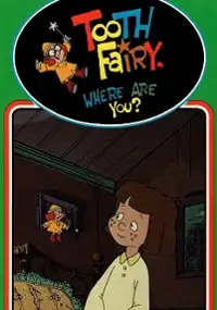 Plakat filmu Tooth Fairy, Where Are You?