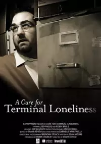 Plakat filmu A Cure for Terminal Loneliness