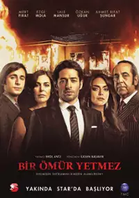 Plakat serialu Bir Ömür Yetmez