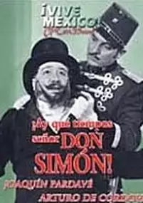 Plakat filmu ¡Ay, qué tiempos señor don Simón!