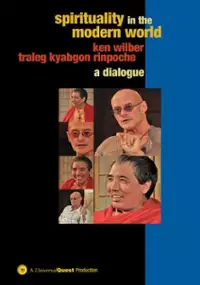 Plakat filmu Spirituality in the Modern World: A Dialogue with Ken Wilber and Traleg Kyabgon Rinpoche