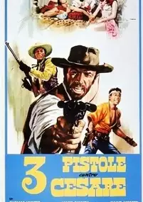 Plakat filmu Tre pistole contro Cesare