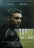 plakat filmu Tarde para el recreo