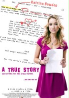 plakat filmu A True Story. Based on Things That Never Actually Happened. ...And Some That Did