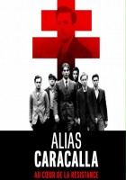 plakat filmu Alias Caracalla, au coeur de la Résistance