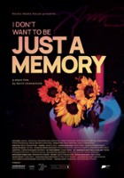 plakat filmu I Don't Want to Be Just a Memory