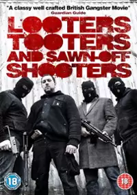 Plakat filmu Looters, Tooters and Sawn-Off Shooters