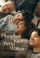 plakat filmu Mungkin Kita Perlu Waktu