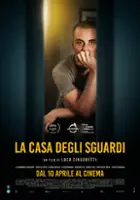 plakat filmu La casa degli sguardi
