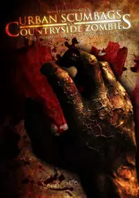 Plakat filmu Urban Scumbags vs. Countryside Zombies Reanimated by Maxim Matthew