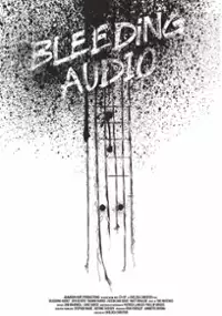 Plakat filmu Bleeding Audio