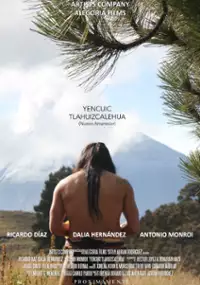 Plakat filmu Yencuic Tlahuizcalehua: Nuevo Amanecer