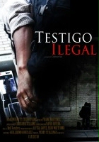 plakat filmu Testigo Ilegal