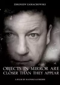Plakat filmu Objects in Mirror Are Closer Than They Appear