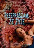 plakat filmu Przepraszam, że żyję