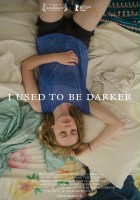 plakat filmu I Used to Be Darker