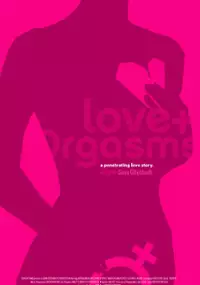 Plakat filmu Love & Orgasms