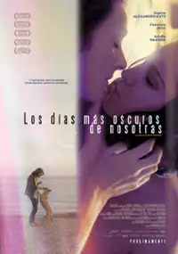 Plakat filmu Los d&iacute;as m&aacute;s oscuros de nosotras