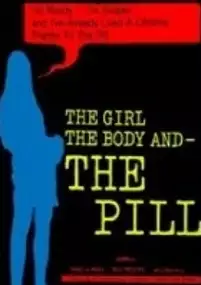 Plakat filmu The Girl, the Body, and the Pill